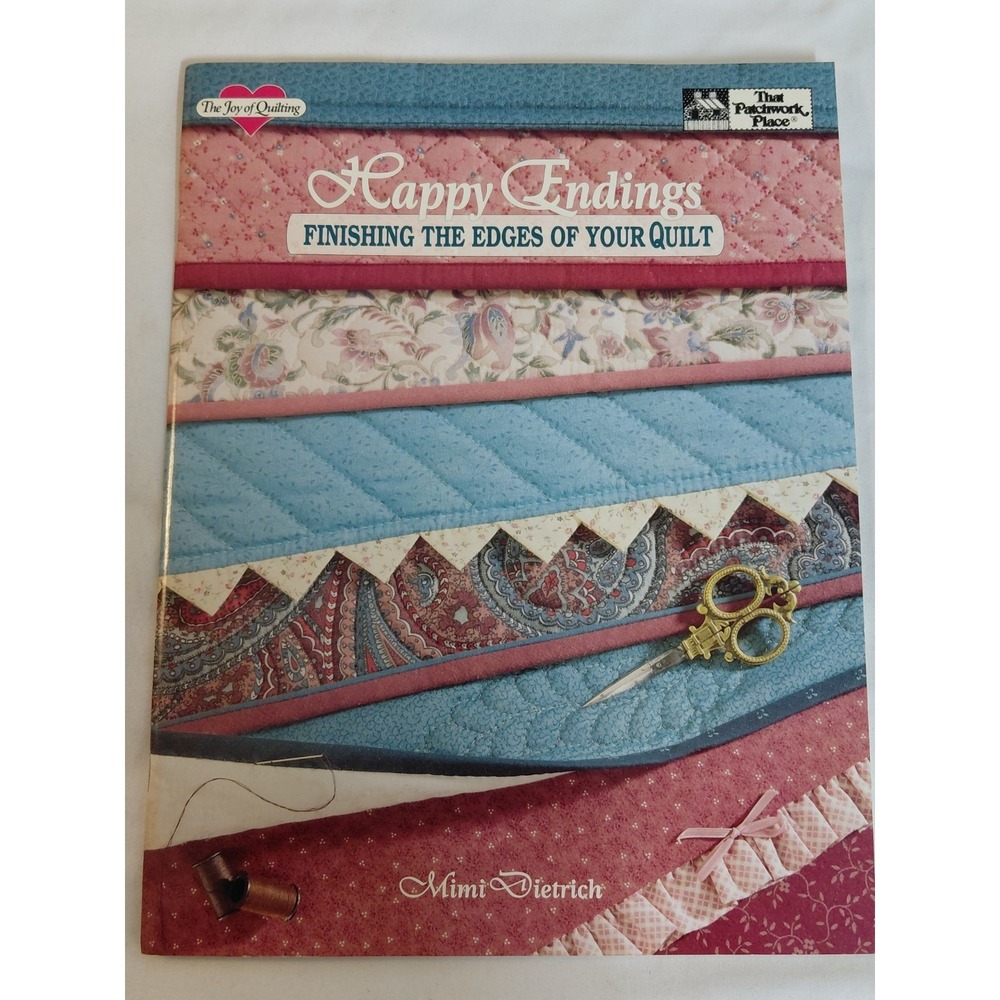 Happy Endings Finishing the Edges of Your Quilt Mimi Dietrich PB 1987 Quilting